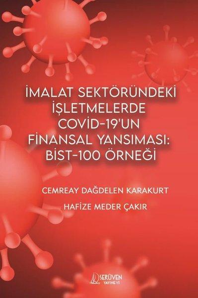 İmalat Sektöründeki İşletmelerde Covid - 19'un Finansal Yansıması: Bist-100 Örneği | Serüven Yayınevi (İnce Kapak)  - Resim 1