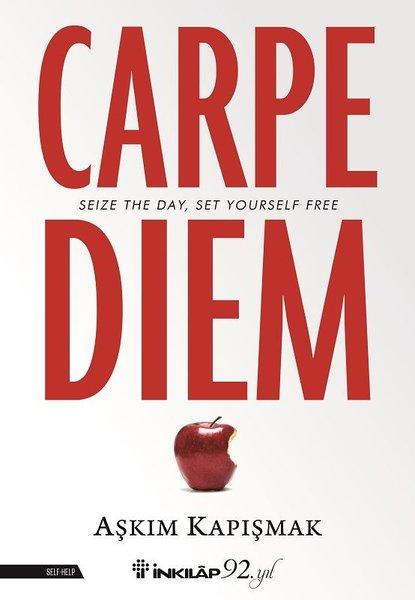 Carpe Diem-Seize The Day Set Yourself Free | İnkılap Kitabevi (İnce Kapak)  - Resim 1