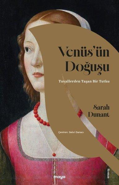 Venüs'ün Doğuşu - Tuvallerden Taşan Bir Tutku | Maya Kitap (İnce Kapak)  - Resim 1