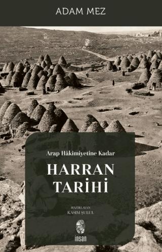 Arap Hakimiyetine Kadar Harran Tarihi | İnsan Yayınları (Ciltsiz)  - Resim 1