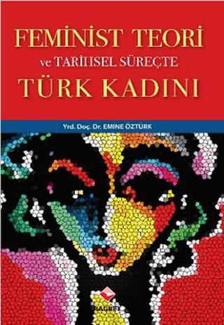 Feminist Teori ve Tarihsel Süreçte Türk Kadını | Rağbet Yayınları (Ciltsiz)  - Resim 1