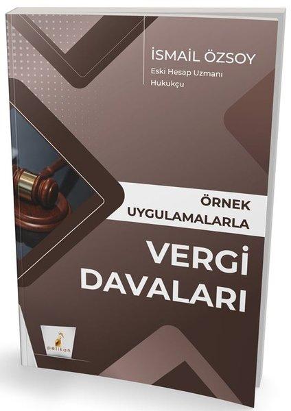 Örnek Uygulamalarla Vergi Davaları | Pelikan Yayınları (İnce Kapak)  - Resim 1