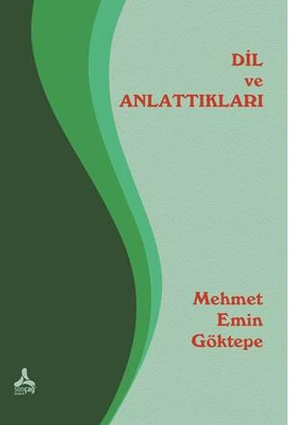 Dil ve Anlattıkları | Sonçağ Yayınları (Ciltsiz)  - Resim 1