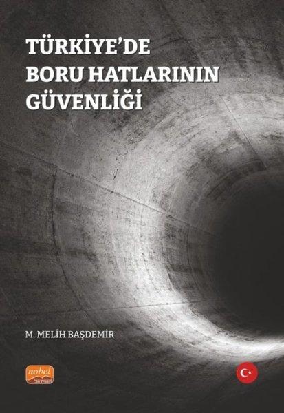 Türkiye'de Boru Hatlarının Güvenliği | Nobel Bilimsel Eserler (İnce Kapak)  - Resim 1