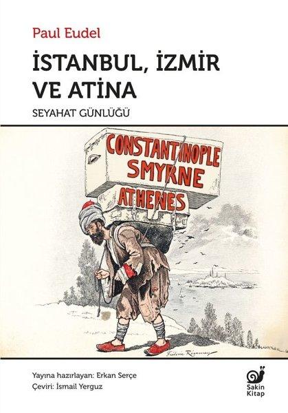 İstanbul İzmir ve Atina - Seyahat Günlüğü | Sakin Kitap (İnce Kapak)  - Resim 1