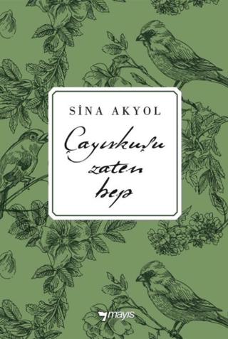 Çayırkuşu Zaten Hep