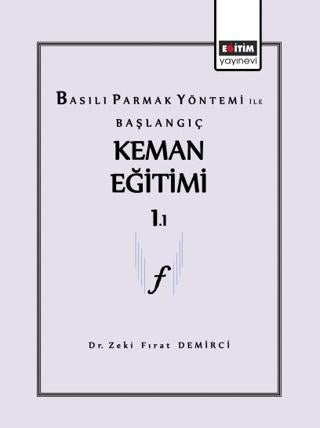 Basılı Parmak Yönetimi ile Başlangıç Keman Eğitimi | Eğitim Yayınevi - Bilimsel Eserler (Ciltsiz)  - Resim 1