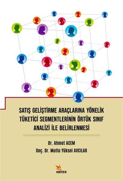 Satış Geliştirme Araçlarına Yönelik Tüketici Segmentlerinin Örtük Sınıf Analizi ile Belirlenmesi | Kriter (İnce Kapak)  - Resim 1