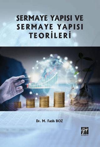 Sermaye Yapısı ve Sermaye Yapısı Teorileri | Gazi Kitabevi (Ciltsiz)  - Resim 1