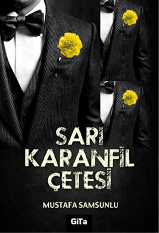 Sarı Karanfil Çetesi | Gita Yayınları (Ciltsiz)  - Resim 1