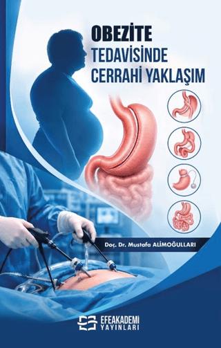 Obezite Tedavisinde Cerrahi Yaklaşım | Efe Akademi Yayınları (Ciltsiz)  - Resim 1