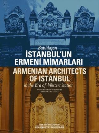 Batılılaşan İstanbul’un Ermeni Mimarları | Hrant Dink Vakfı Yayınları (Ciltsiz)  - Resim 1