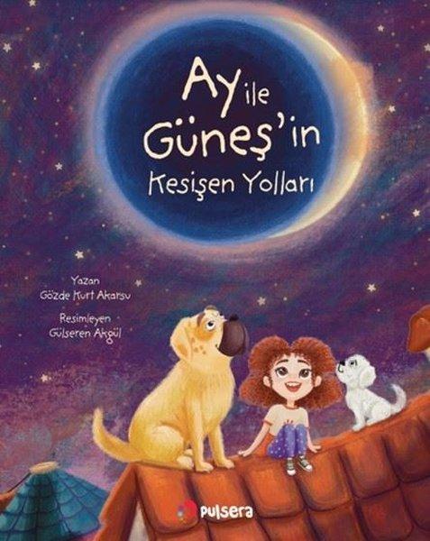 Ay İle Güneş'in Kesişen Yolları | Pulsera Yayınevi (İnce Kapak)  - Resim 1