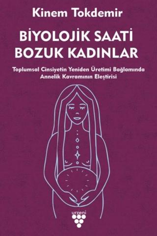 Biyolojik Saati Bozuk Kadınlar | Urzeni Yayıncılık (Ciltsiz)  - Resim 1