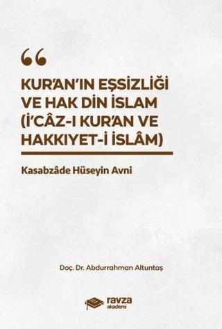 Kur’an’ın Eşsizliği ve Hak Din İslam (İ'caz-ı Kur’an ve Hakkıyyet-i İslam)