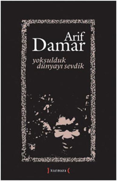 Yoksulduk Dünyayı Sevdik | Kırmızı Yayınları - Yayınevi Genel Dizisi (İnce Kapak)  - Resim 1