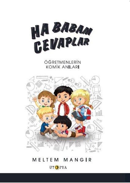 Ha Babam Cevaplar - Öğretmenlerin Komik Anıları | Ütopya Yayınevi (İnce Kapak)  - Resim 1