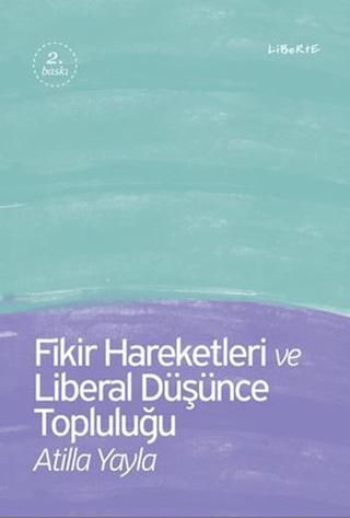 Fikir Hareketleri ve Liberal Düşünce Topluluğu | Liberte Yayınları (Ciltsiz)  - Resim 1