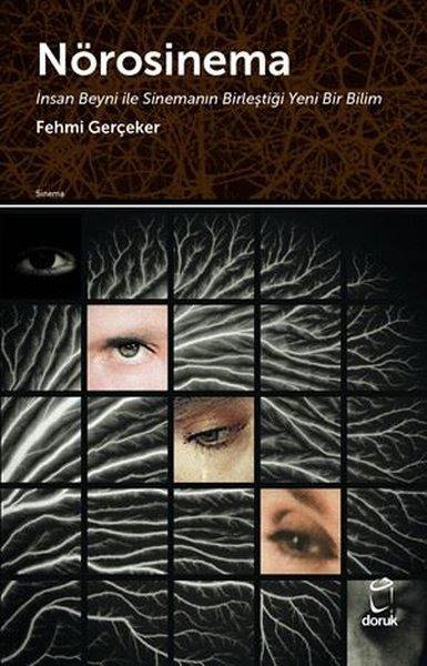Nörosinema: İnsan Beyni İle Sinemanın Birleştiği Yeni Bir Bilim | Doruk Yayınları (İnce Kapak)  - Resim 1