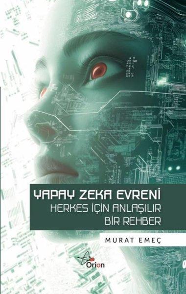 Yapay Zeka Evreni - Herkes İçin Anlaşılır Bir Rehber | Orion Yayınevi (İnce Kapak)  - Resim 1