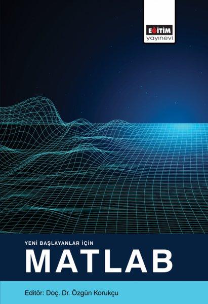 Yeni Başlayanlar İçin Matlab | Eğitim Yayınevi (İnce Kapak)  - Resim 1