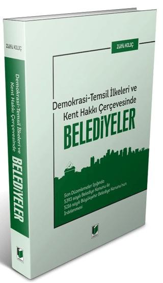 Demokrasi - Temsil İlkeleri ve Kent Hakkı Çerçevesinde Belediyeler