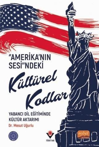 “Amerika’nın Sesi”ndeki Kültürel Kodlar | Nobel Bilimsel Eserler (Ciltsiz)  - Resim 1