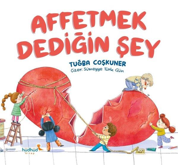 Affetmek Dediğin Şey | Hüdhüd Kitap (İnce Kapak)  - Resim 1