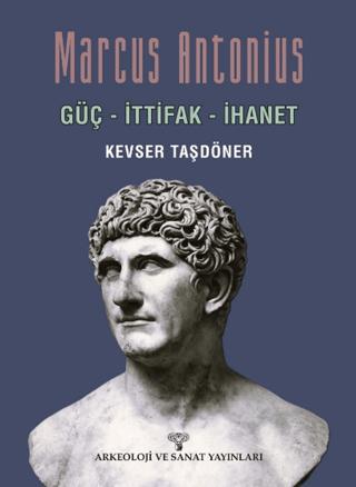 Marcus Antonius | Arkeoloji ve Sanat Yayınları (Ciltsiz)  - Resim 1