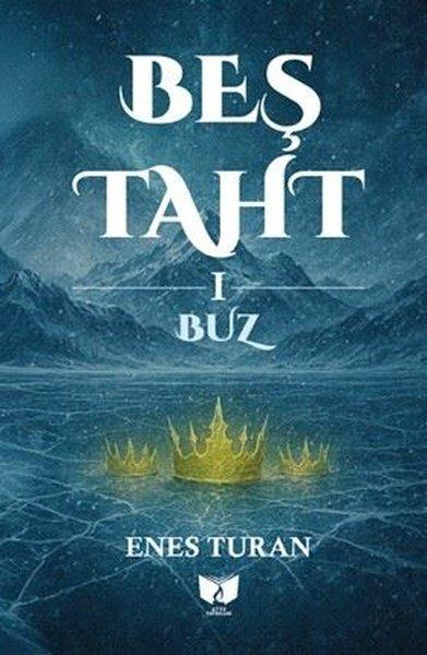 Beş Taht Bir Buz | Ateş Yayınları (İnce Kapak)  - Resim 1