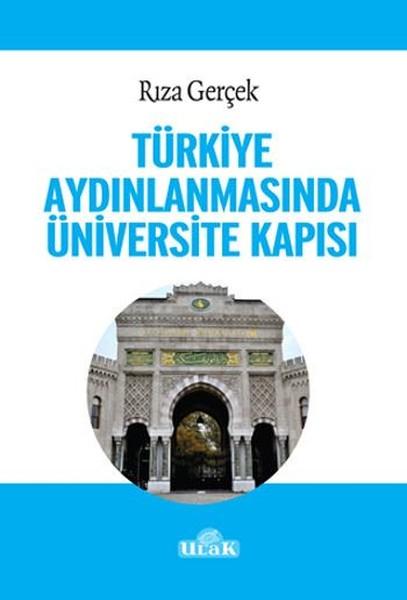 Türkiye Aydınlanmasında Üniversite Kapısı | Ulak Yayıncılık (İnce Kapak)  - Resim 1