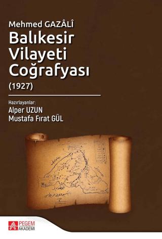 Mehmed Gazali Balıkesir Vilayeti Coğrafyası (1927) | Pegem Akademi Yayıncılık (Ciltsiz)  - Resim 1