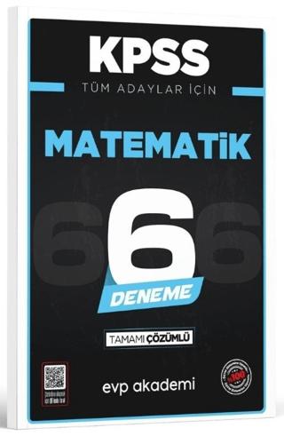 KPSS Tüm Adaylar İçin Matematik 6 Deneme Tamamı Çözümlü | EVP Akademi (Ciltsiz)  - Resim 1