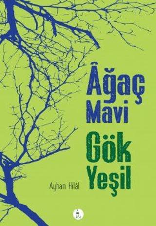 Ağaç Mavi Gök Yeşil | Kule Kitap (Ciltsiz)  - Resim 1