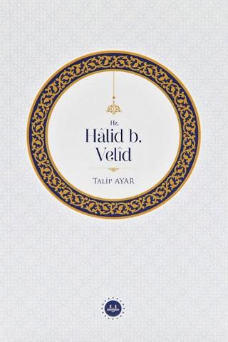 Hz. Halid b. Velid | Diyanet İşleri Başkanlığı (Ciltsiz)  - Resim 1