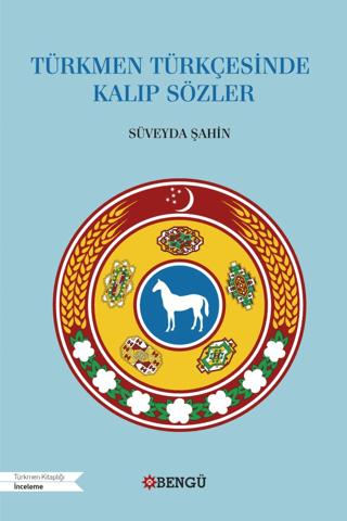 Türkmen Türkçesinde Kalıp Sözler