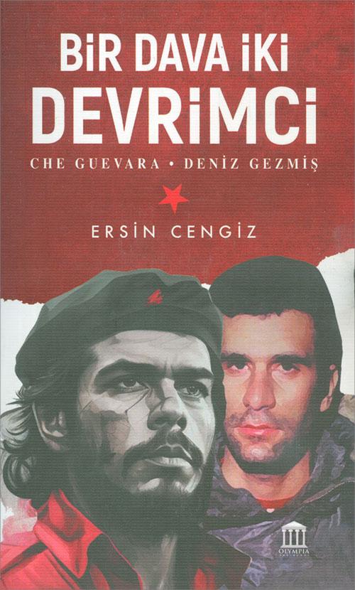 Bir Dava İki Devrimci; Unutmak İhanettir! - Çetin Özkan - Olympia Yayınları