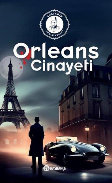 Orleans Cinayeti - Sultanın Polisiyeleri | Hasbahçe (İnce Kapak)  - Resim 1