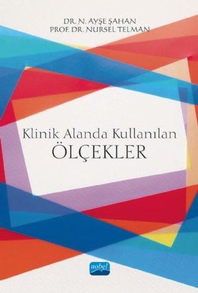 Klinik Alanda Kullanılan Ölçekler | Nobel Akademik Yayıncılık (İnce Kapak)  - Resim 1