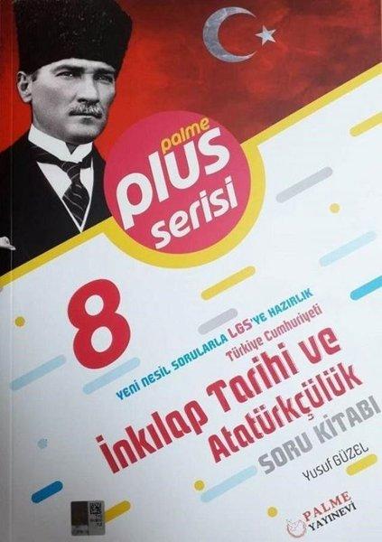 8.Sınıf LGS T.C.İnkılap Tarihi ve Atatürkçülük Soru Kitabı Plus Serisi | Palme Eğitim (İnce Kapak)  - Resim 1