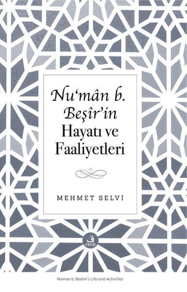 Nu'man b.Beşir'in Hayatı ve Faaliyetleri | Fecr Yayınları (İnce Kapak)  - Resim 1