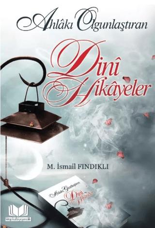 Ahlakı Olgunlaştıran Dini Hikayeler
