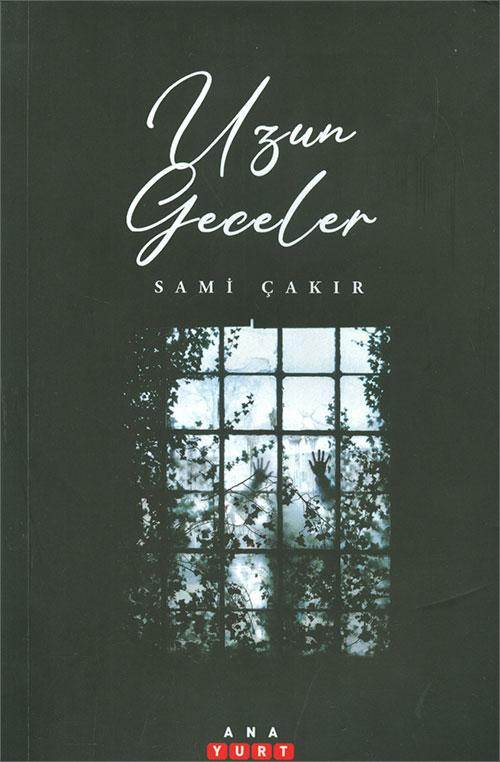 Uzun Geceler - Sami Çakır - Anayurt Yayınları - Resim 1