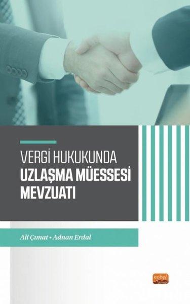 Vergi Hukukunda Uzlaşma Müessesesi Mevzuatı | Nobel Bilimsel Eserler (İnce Kapak)  - Resim 1