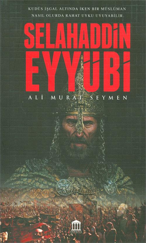 Selahaddin Eyyubi - Ali Murat Seymen - Olympia Yayınları
