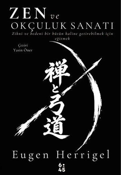 Zen ve Okçuluk Sanatı | Altıkırkbeş Basın Yayın (İnce Kapak)  - Resim 1
