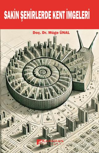 Sakin Şehirlerde Kent İmgeleri | Karahan Kitabevi (Ciltsiz)  - Resim 1