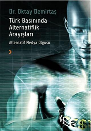 Türk Basınında Alternatiflik Arayışları
