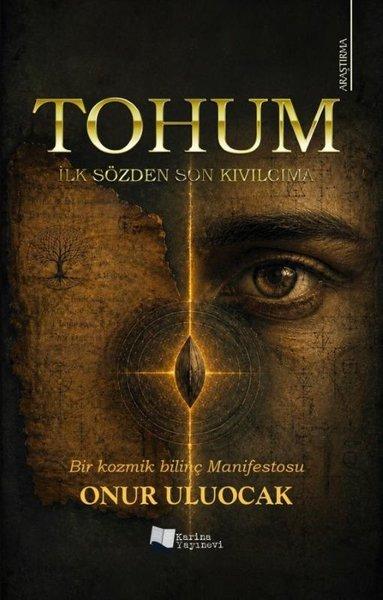 Tohum - İlk Sözden Son Kıvılcıma | Karina Yayınevi (İnce Kapak)  - Resim 1