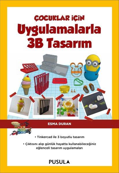 Çocuklar İçin Uygulamalarla 3B Tasarım | Pusula Yayıncılık (İnce Kapak)  - Resim 1